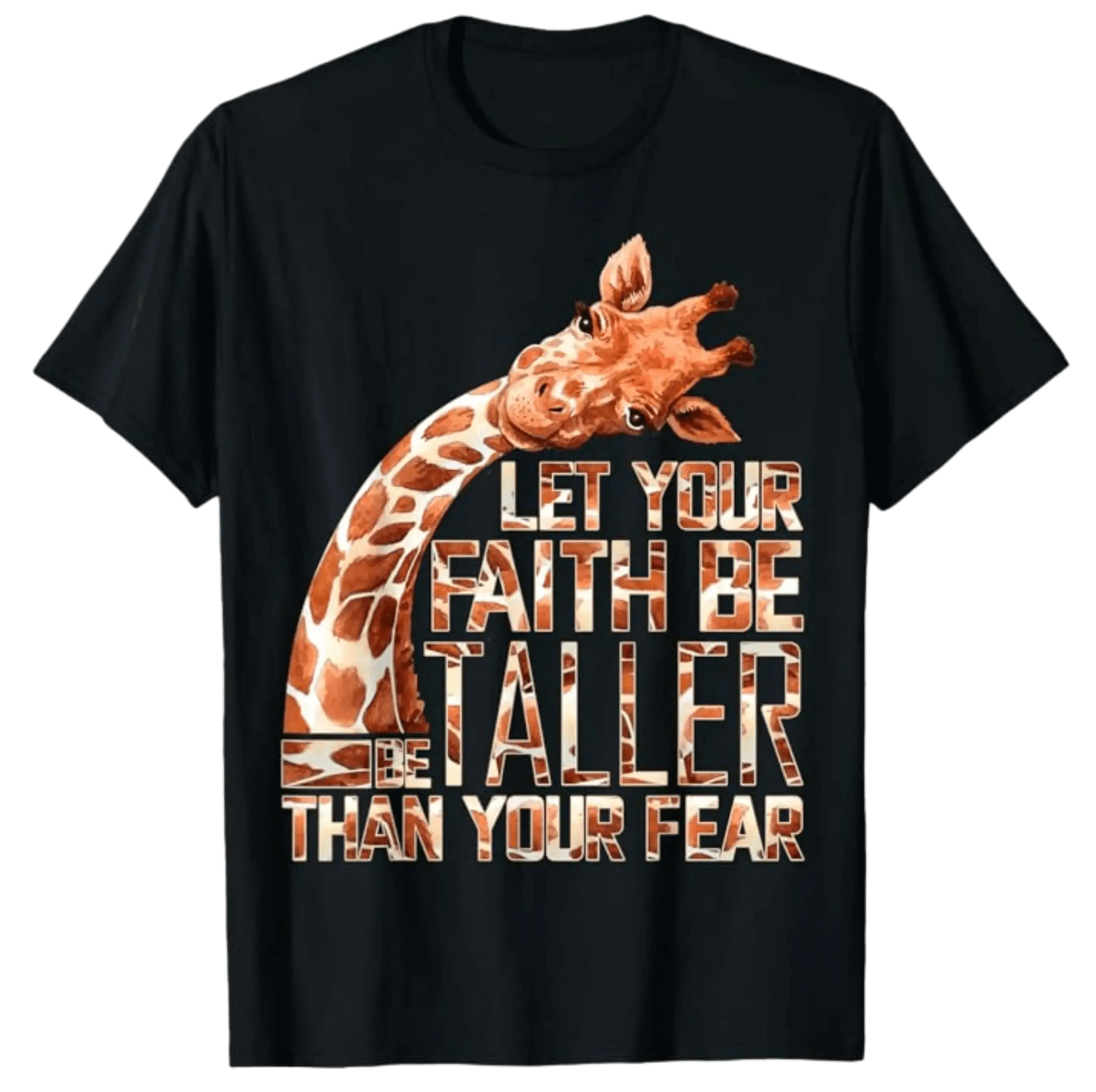 Let Your Faith Be Taller Than Your Fear Giraffe T-Shirt DuoCreationZ