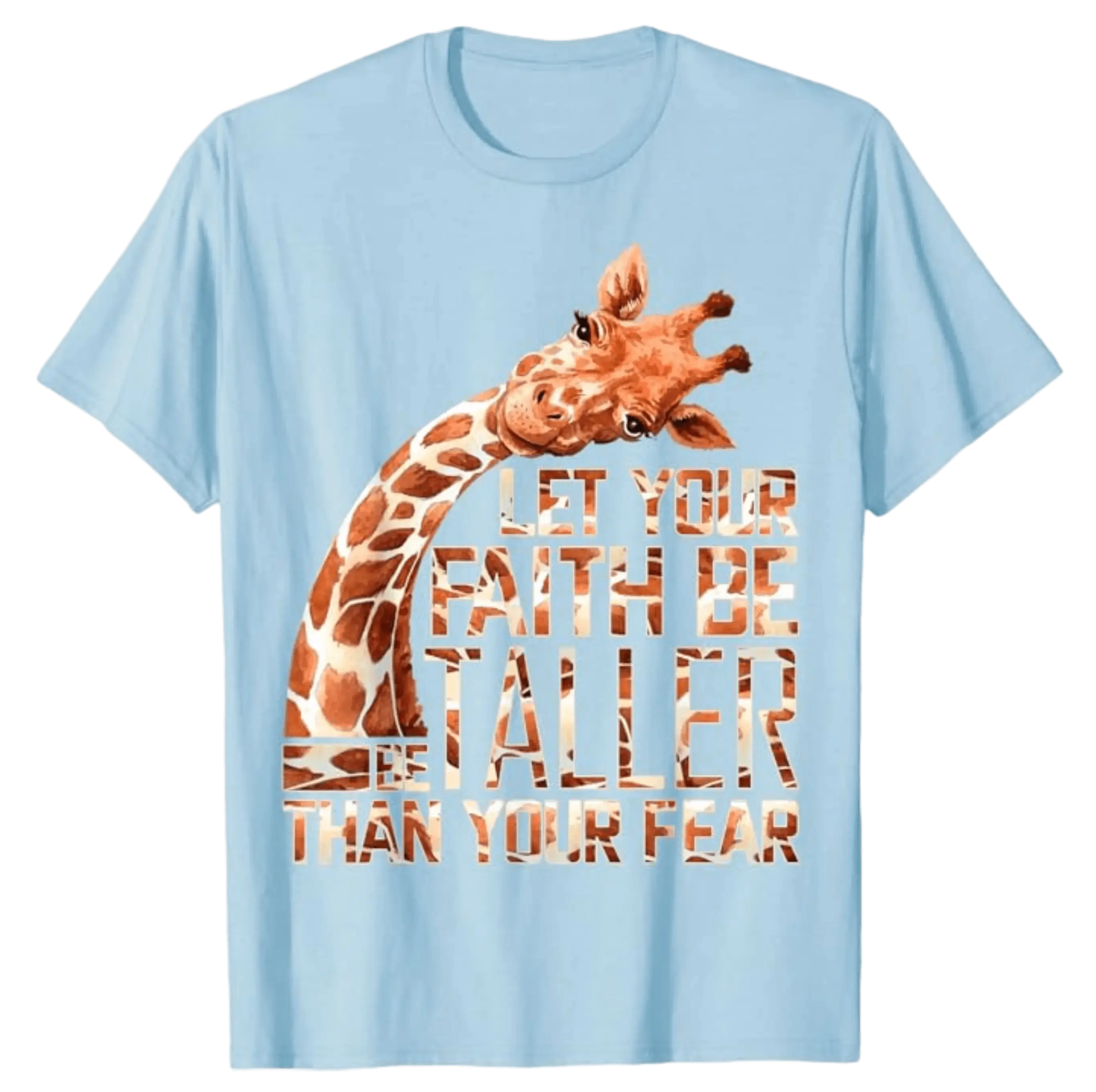 Let Your Faith Be Taller Than Your Fear Giraffe T-Shirt DuoCreationZ