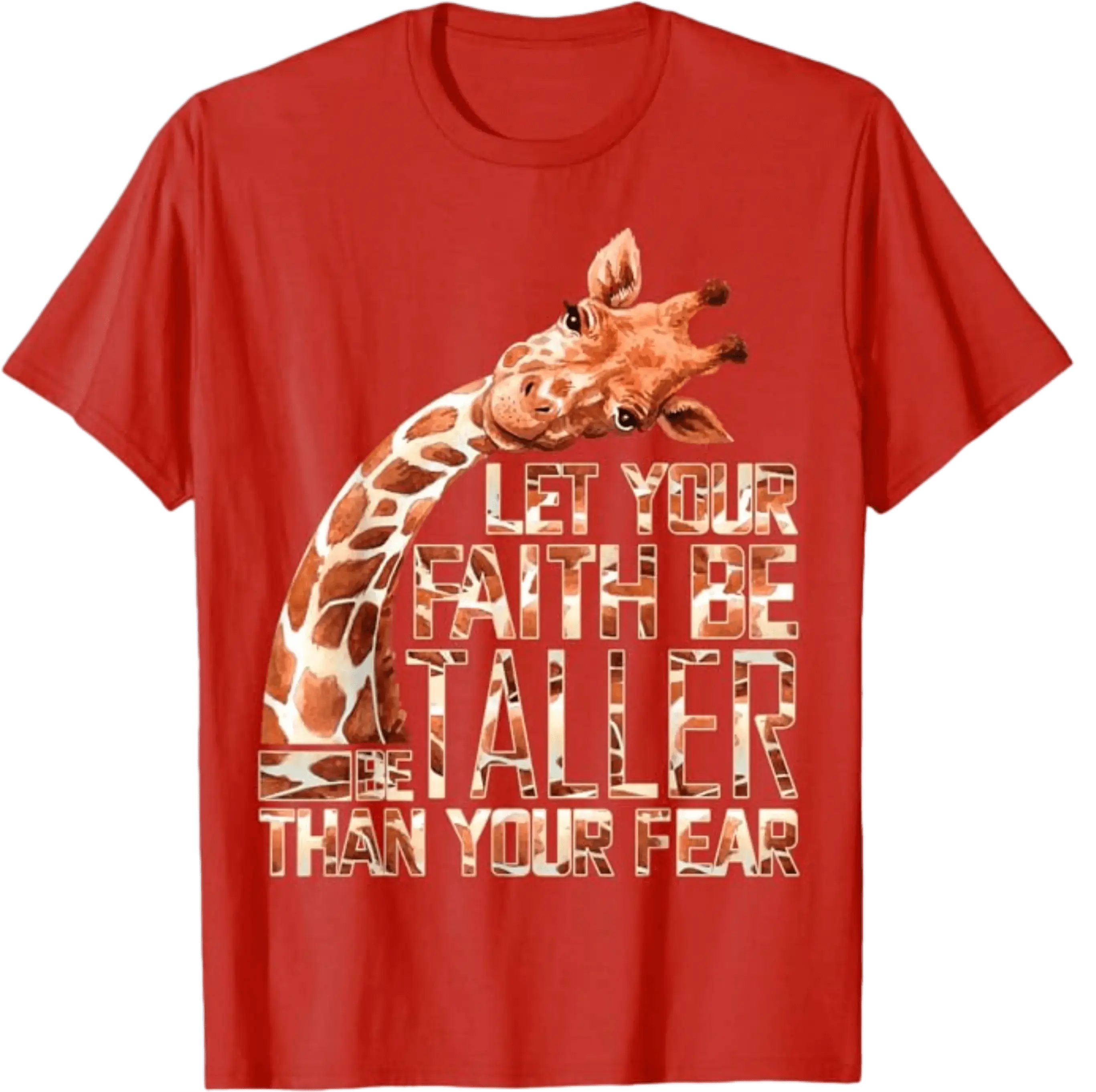 Let Your Faith Be Taller Than Your Fear Giraffe T-Shirt DuoCreationZ
