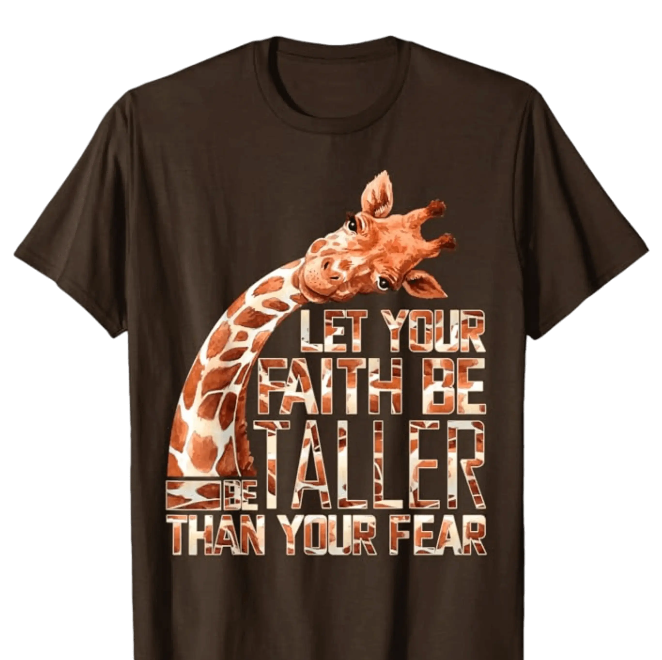 Let Your Faith Be Taller Than Your Fear Giraffe T-Shirt DuoCreationZ