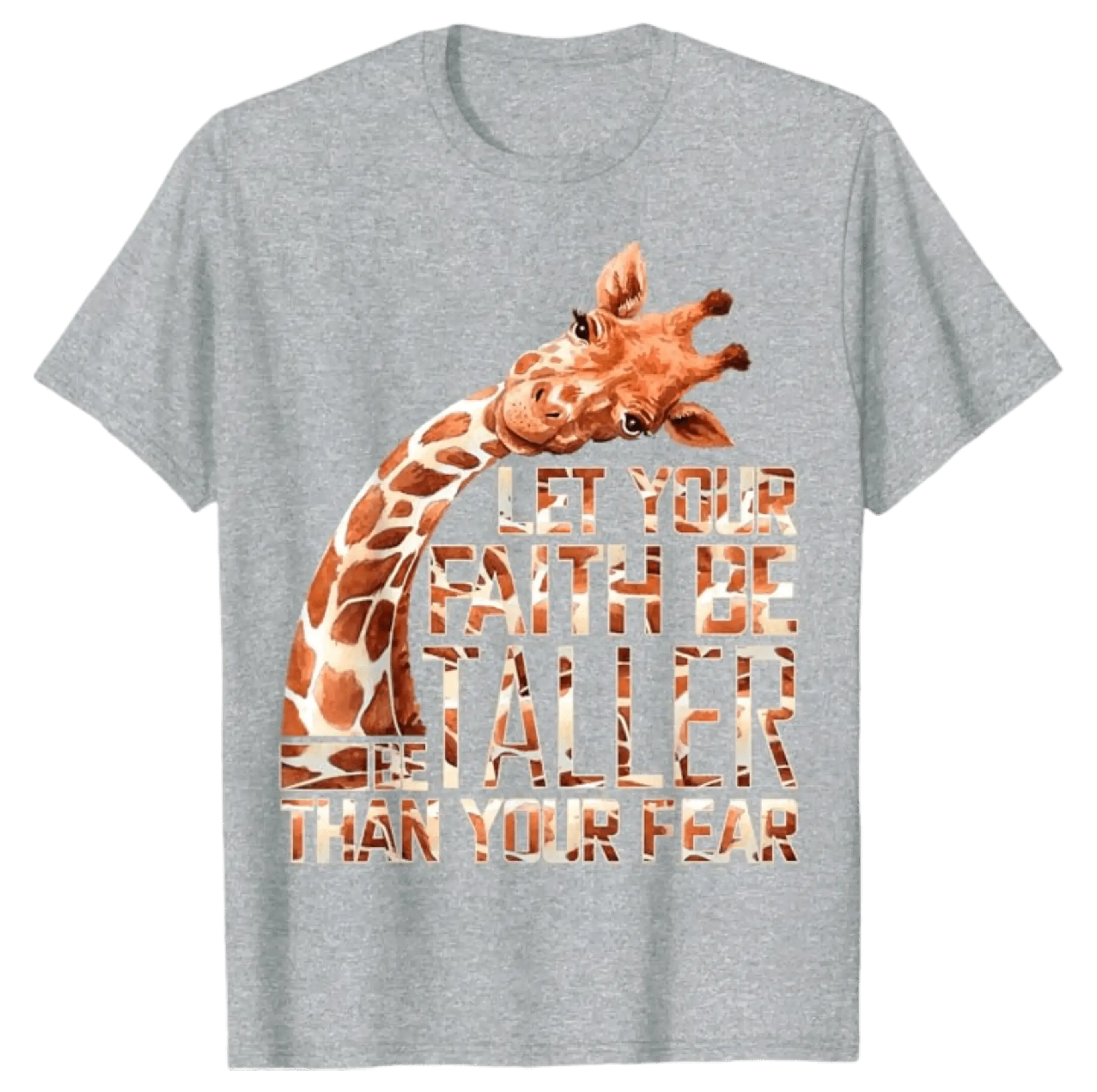 Let Your Faith Be Taller Than Your Fear Giraffe T-Shirt DuoCreationZ