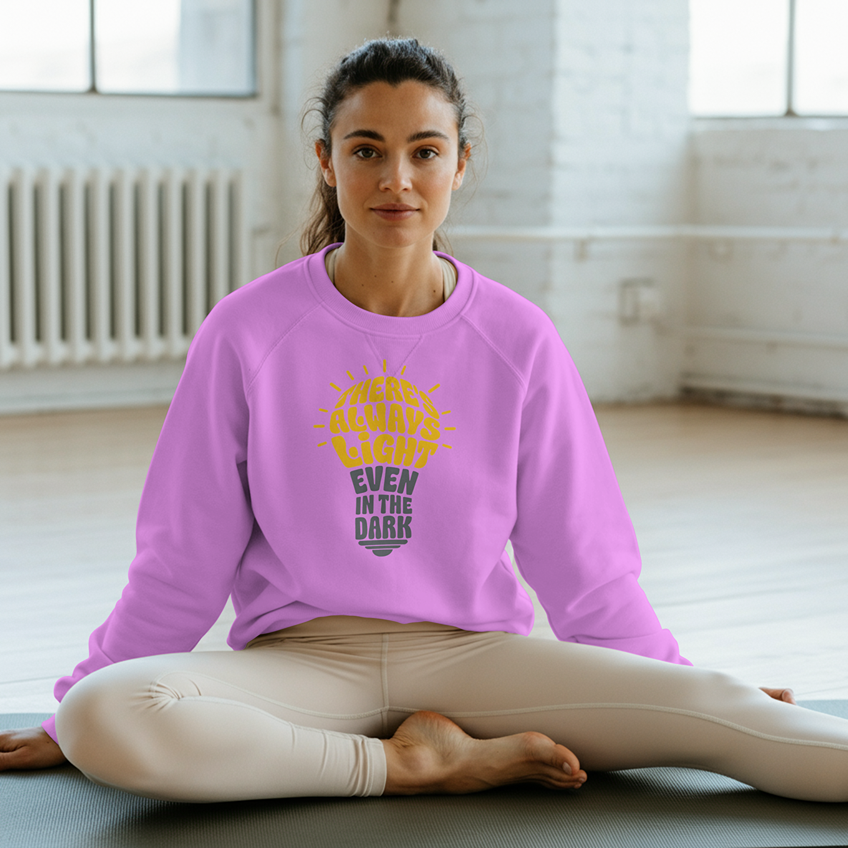 There's always light even in the dark Sweatshirt