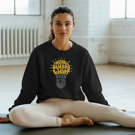 There's always light even in the dark Sweatshirt Duo Creation