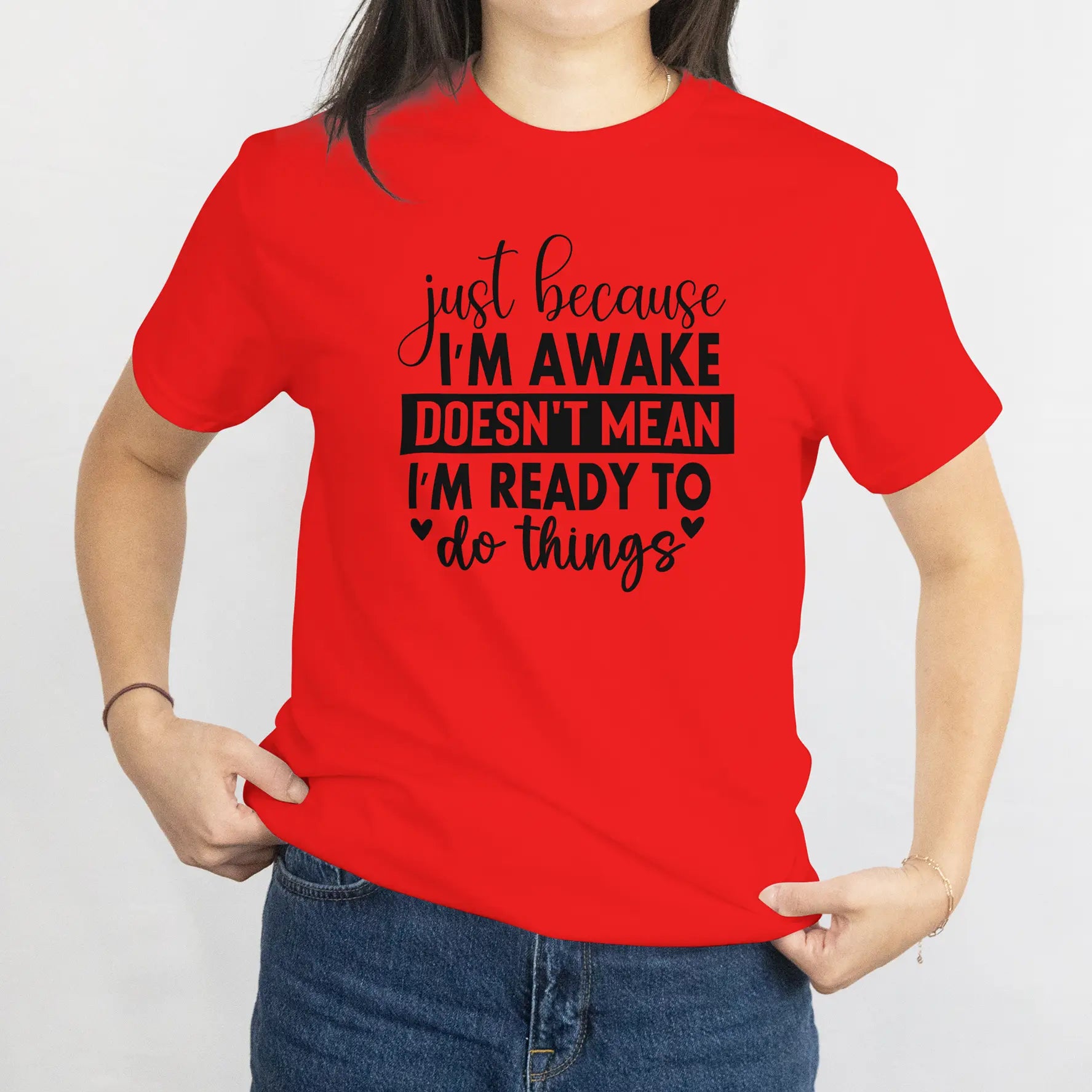 "Just Because I'm Awake" quote Short Sleeve T Shirt Duo Creation