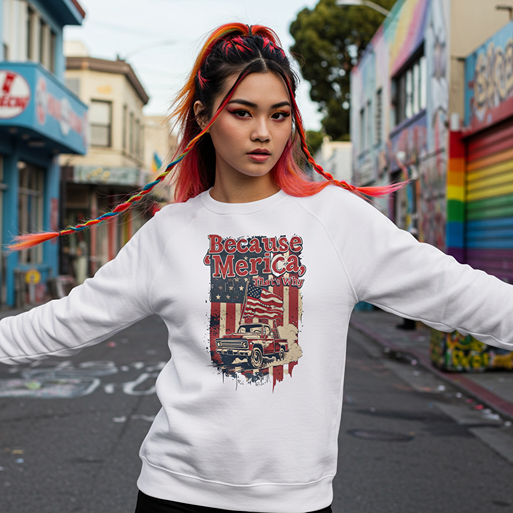 Because Merica That Why Sweatshirts