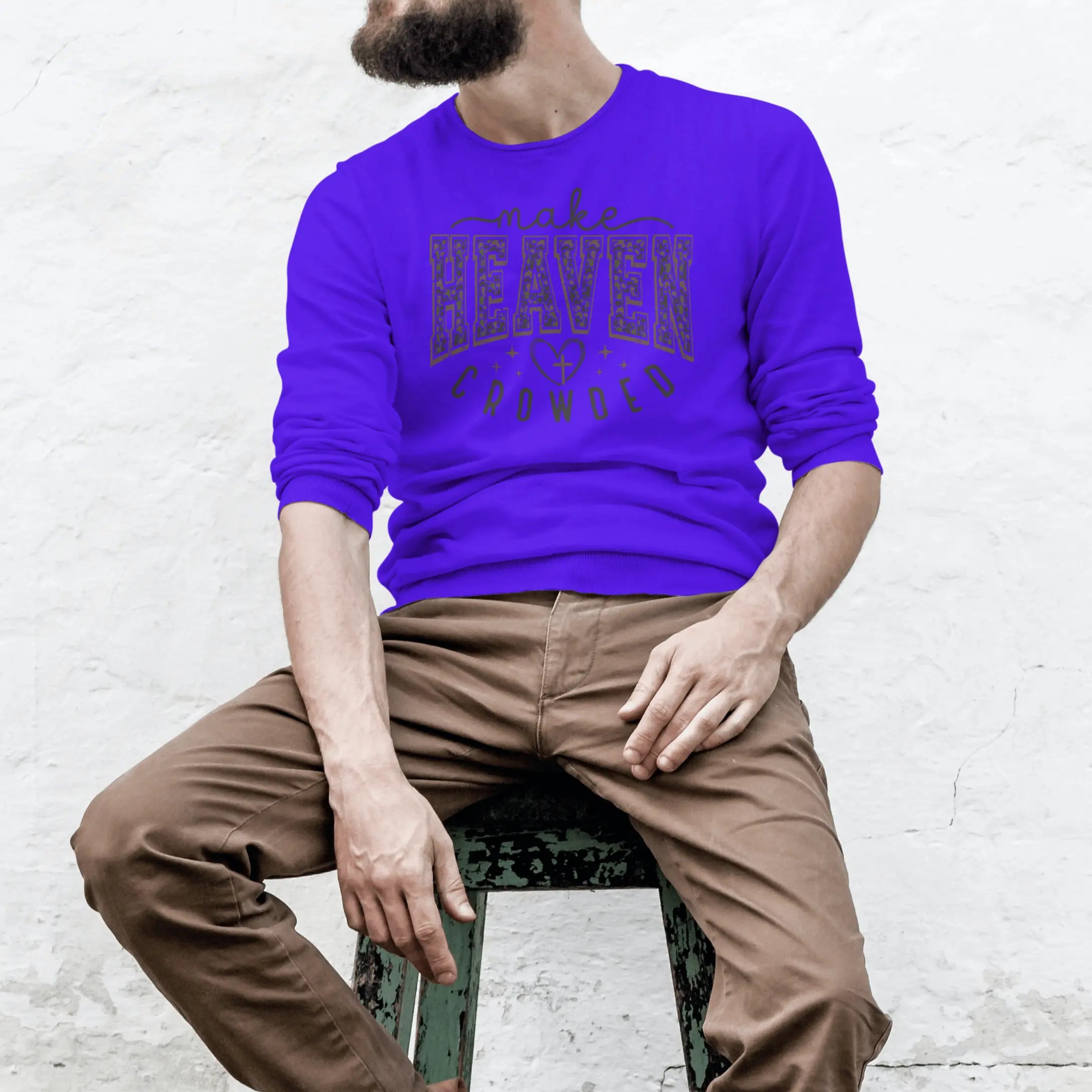 Make Heaven Crowded Christian Faith Bible Heaven Church Sweat Shirt DuoCreationZ