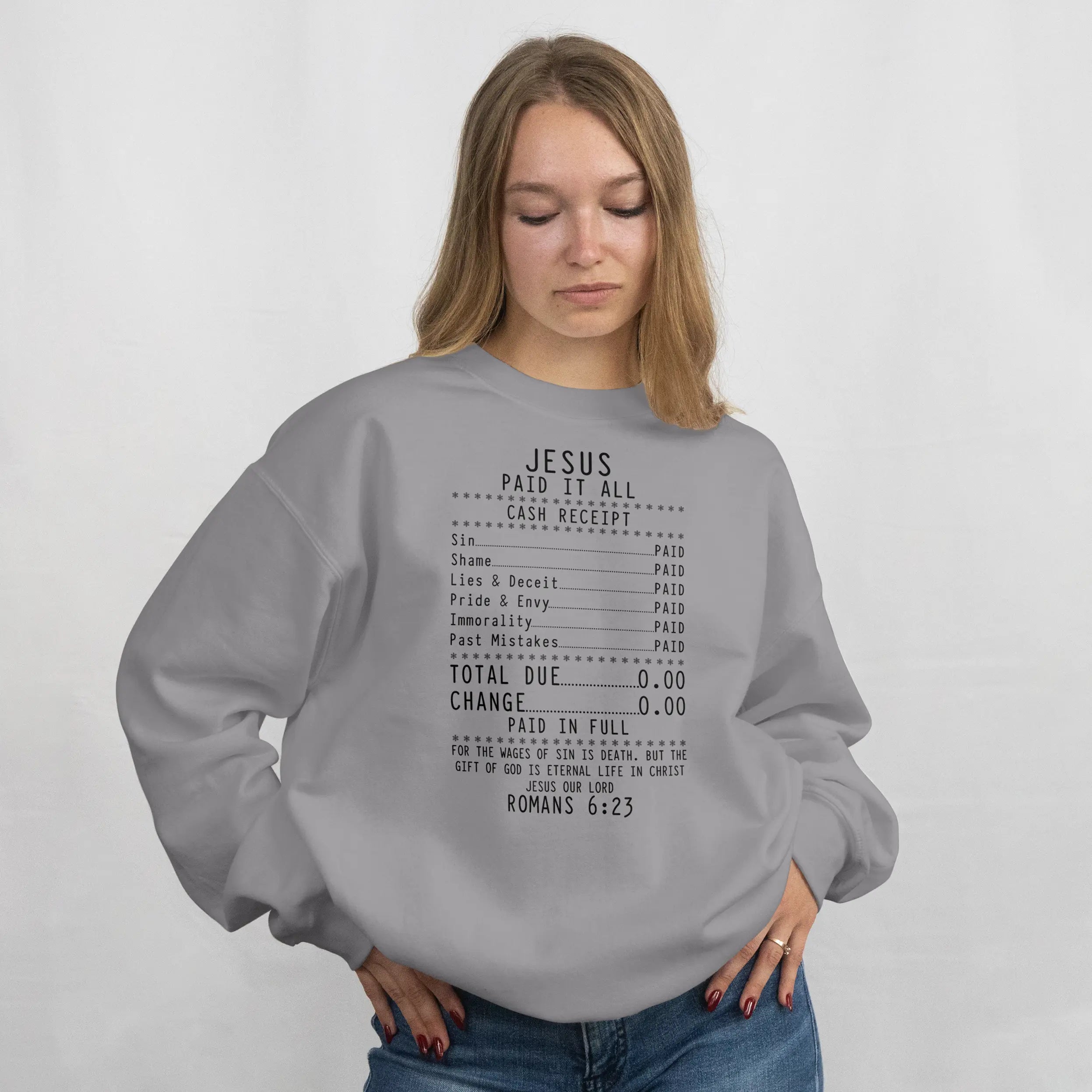 Jesus Paid-It All Christianity Christian Bible Romans 6 23 Sweatshirt DuoCreationZ